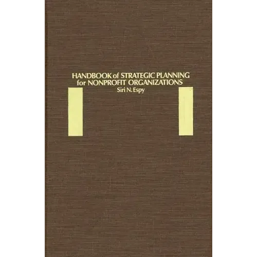 Handbook of Strategic Planning for Nonprofit Organizations