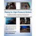 Piping for High-Pressure Boilers: The Installation and Inspection of High-Pressure Boiler Piping for Code Compliance with the Asme and National Board