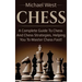 Chess: A complete guide to Chess and Chess strategies, helping you to master Chess fast!