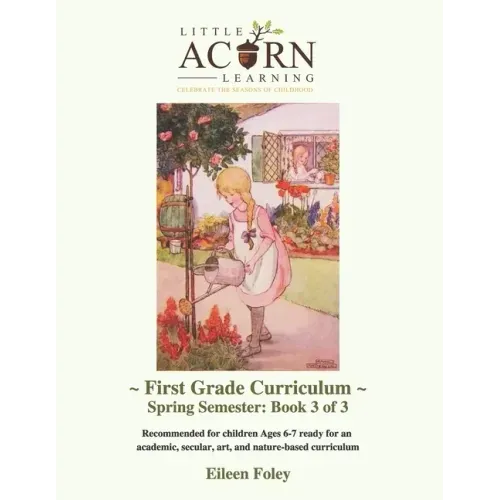 Little Acorn Learning: First Grade Curriculum: Spring Semester
