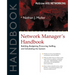 Network Manager's Handbook: Building, Budgeting, Planning, Procuring, Staffing, and Scheduling the System