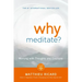 Why Meditate?