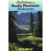 Fly-Fishing the Rocky Mountain Backcountry