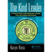 The Kind Leader: A Practical Guide to Eliminating Fear, Creating Trust, and Leading with Kindness