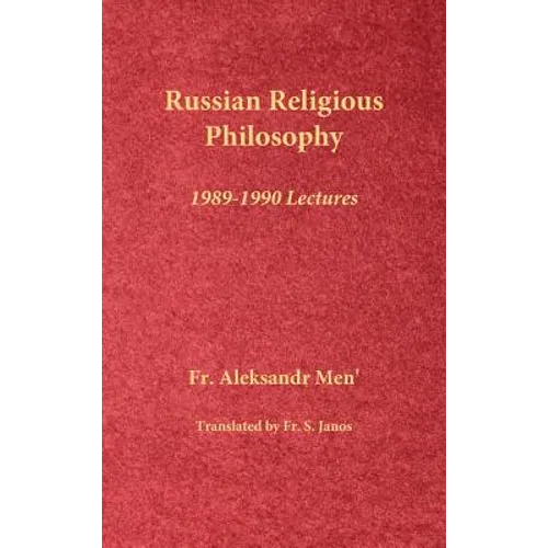 Russian Religious Philosophy: 1989-1990 Lectures