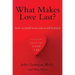 What Makes Love Last?: How to Build Trust and Avoid Betrayal