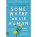 Somewhere We Are Human: Authentic Voices on Migration, Survival, and New Beginnings