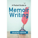 A Pocket Guide to Memoir Writing