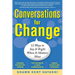Conversations for Change: 12 Ways to Say It Right When It Matters Most
