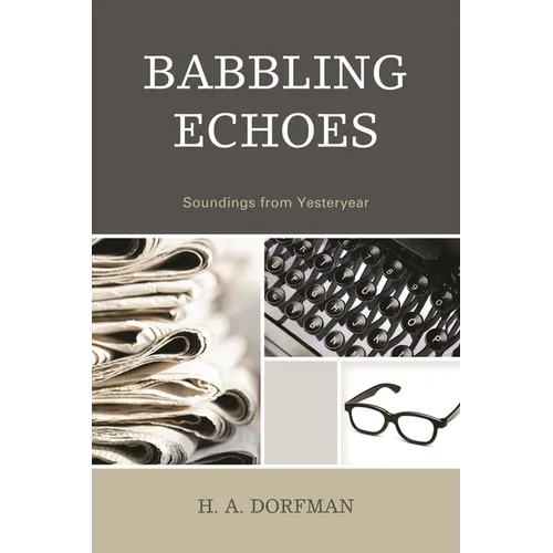 Babbling Echoes: Soundings from Yesteryear