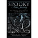 Spooky New Jersey: Tales of Hauntings, Strange Happenings, and Other Local Lore