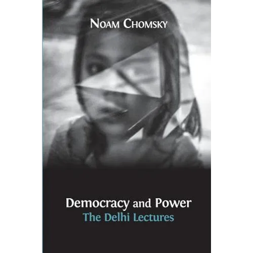 Democracy and Power: The Delhi Lectures (author-approved edition)