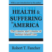 Health and Suffering in America: The Context and Content of Mental Health Care