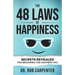 The 48 Laws of Happiness: Secrets Revealed for Becoming the Happiest You