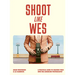 Shoot Like Wes: A Practical Guide to Creating Your Own Wes Anderson Photography
