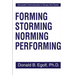 Forming Storming Norming Performing: Successful Communications in Groups and Teams