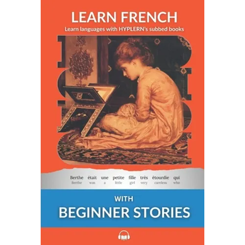 Learn French - Beginner Stories: Interlinear French to English