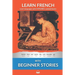 Learn French - Beginner Stories: Interlinear French to English