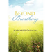 Beyond Breathing