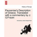 Pausanias's Description of Greece. Translated with a commentary by J. G.Frazer. Vol. I.