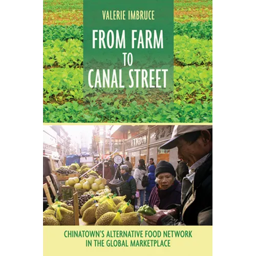 From Farm to Canal Street: Chinatown's Alternative Food Network in the Global Marketplace