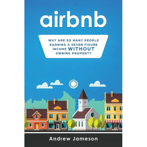 Airbnb: Why so many people are earning a seven-figure income without owning property