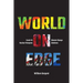 World on Edge: Covid-19, Climate Change, Ukraine and Solutions.