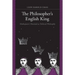 The Philosopher's English King: Shakespeare's Henriad as Political Philosophy