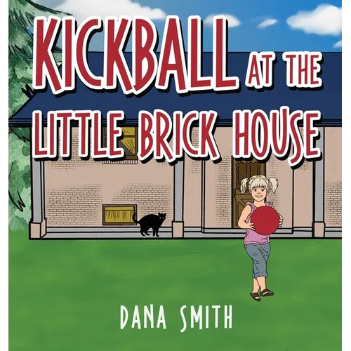 Kickball at the Little Brick House