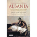 The Discovery of Albania: Travel Writing and Anthropology in the Nineteenth Century Balkans