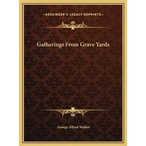 Gatherings From Grave Yards