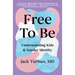 Free to Be: Understanding Kids & Gender Identity