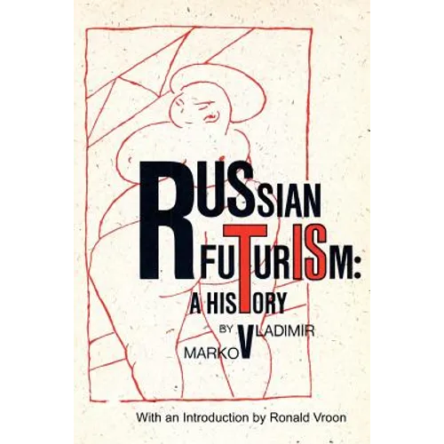 Russian Futurism: A History