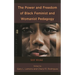 Power and Freedom of Black Feminist and Womanist Pedagogy: Still Woke