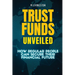 Trust Funds Unveiled: How Regular People Can Secure Their Financial Future