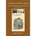 Traveling Beyond Her Sphere: American Women on the Grand Tour, 1814 to 1914