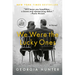 We Were the Lucky Ones