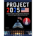 Project 2025- A Citizen's Guide to Saving American Democracy: Uncover the Plan, Safeguard Your Rights, Secure America's Future