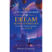 The Most Accurate Book Of Dream Meanings & Interpretations: A Dictionary of Dream Symbology From A to Z