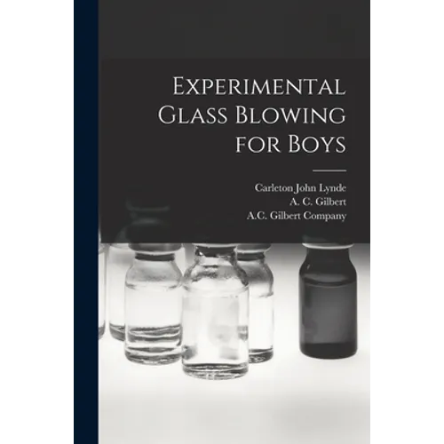 Experimental Glass Blowing for Boys