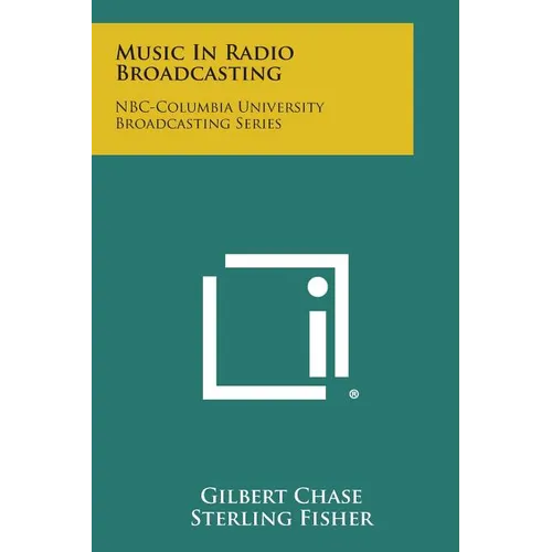 Music in Radio Broadcasting: NBC-Columbia University Broadcasting Series