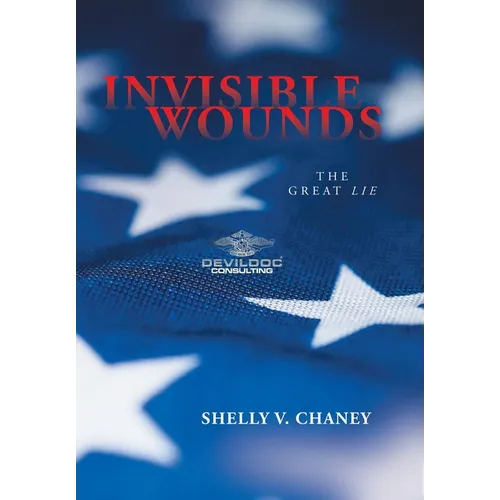 Invisible Wounds: The Great Lie