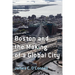 Boston and the Making of a Global City