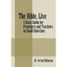 The Bible, Live: A Basic Guide for Preachers and Teachers in Small Churches