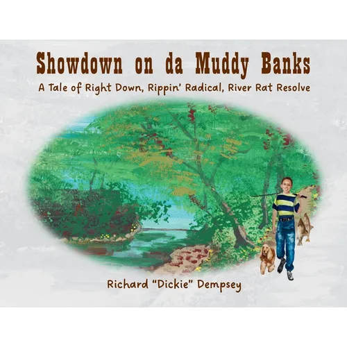 Showdown on da Muddy Banks: A Tale of Right Down, Rippin' Radical, River Rat Resolve