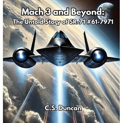 Mach 3 and Beyond: The Untold Story of SR-71 #61-7971