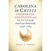 Carolina in Crisis: Cherokees, Colonists, and Slaves in the American Southeast, 1756-1763
