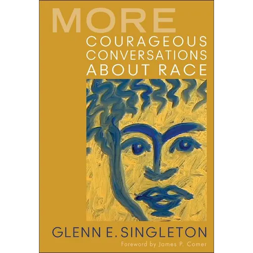 More Courageous Conversations About Race