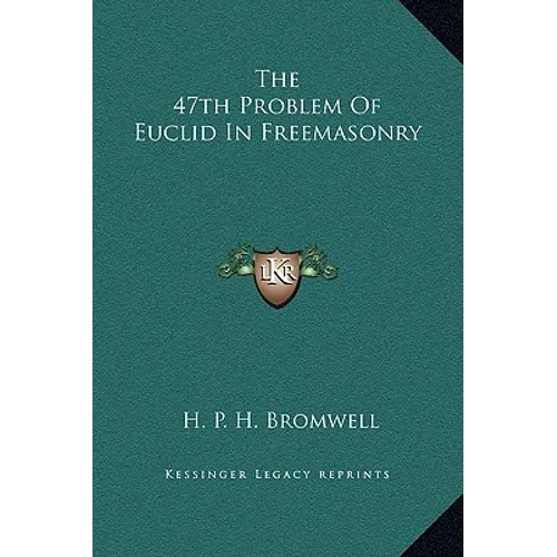 The 47th Problem of Euclid in Freemasonry
