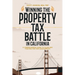 Winning the Property Tax Battle in California: A Comprehensive Guide to Filing and Fighting for Fair Assessments